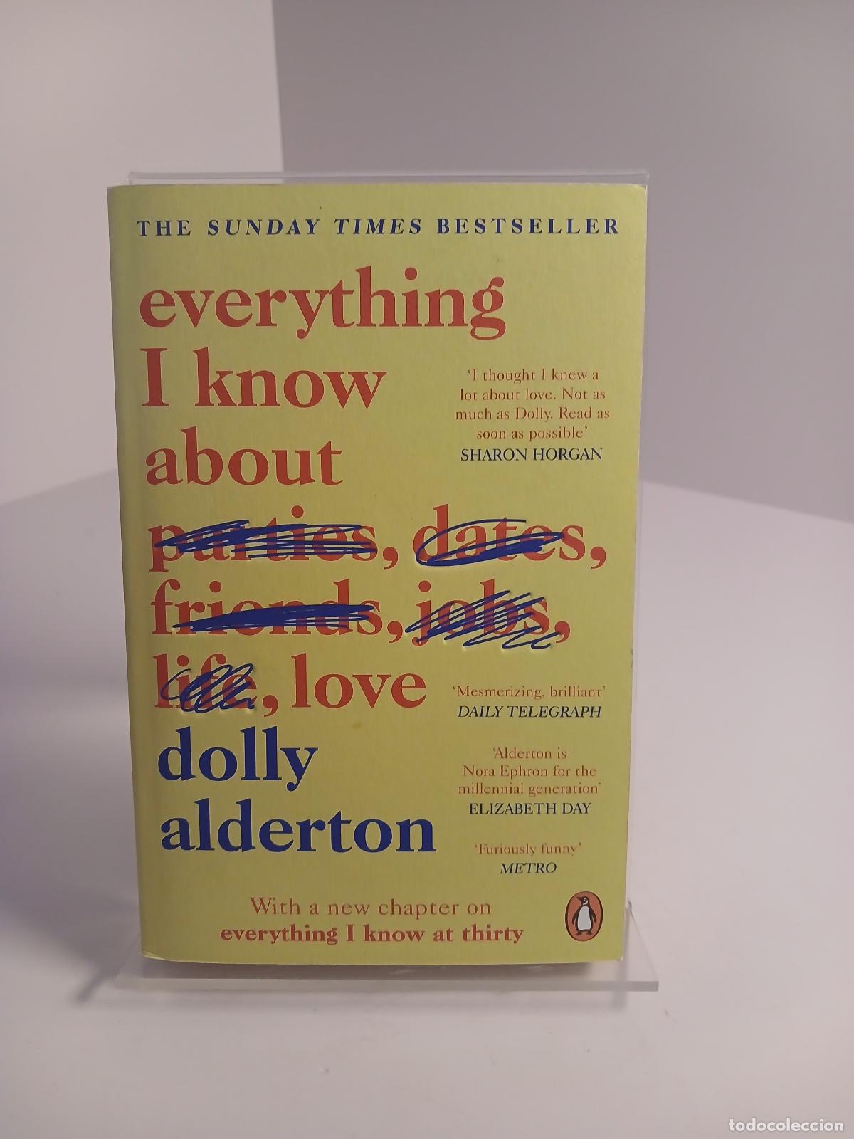 Libri di seconda mano: Everything I Know about Love - Dolly Alderton