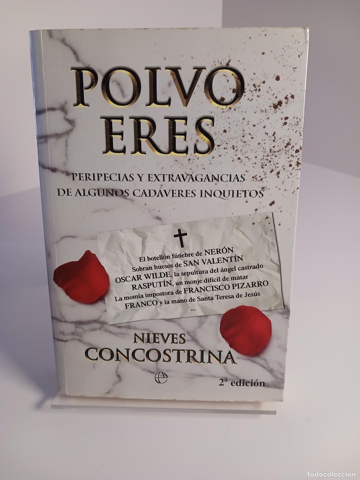 Libri di seconda mano: Polvo eres : peripecias y extravagancias de algunos cad&aacute;veres inquietos - Nieves Concostrina