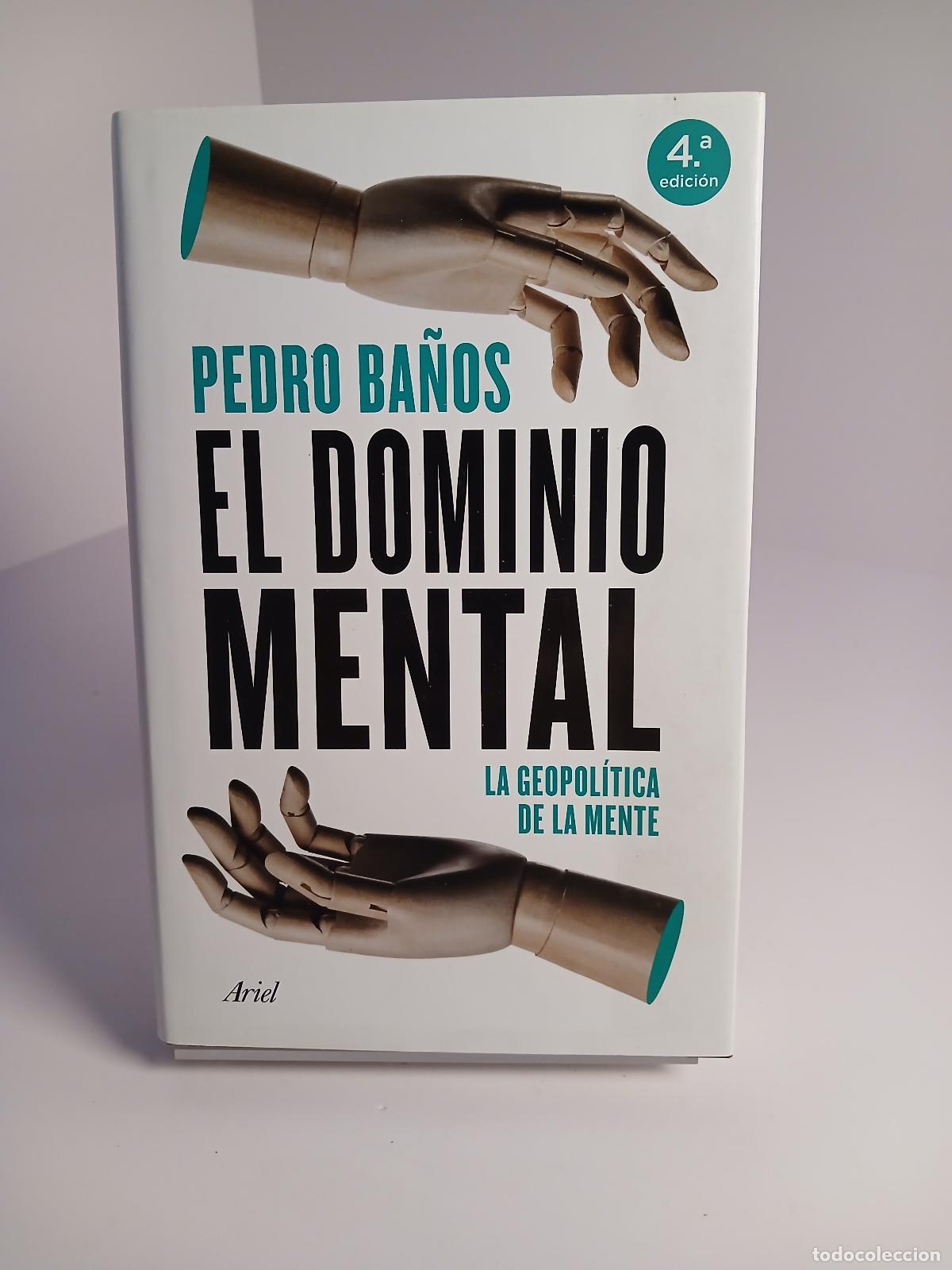 Libros: El dominio mental la geopol&iacute;tica de la mente - Pedro Ba&ntilde;os