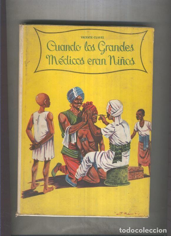 Libros: Cuando los grandes medicos eran ni&ntilde;os - Vicente Clavel