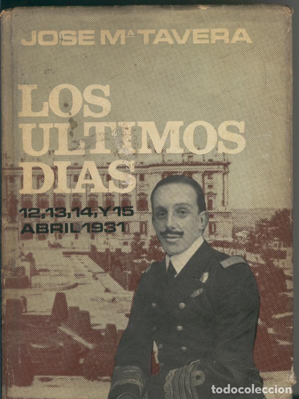 Libri di seconda mano: Los ultimos dias - Jose Maria Tavera