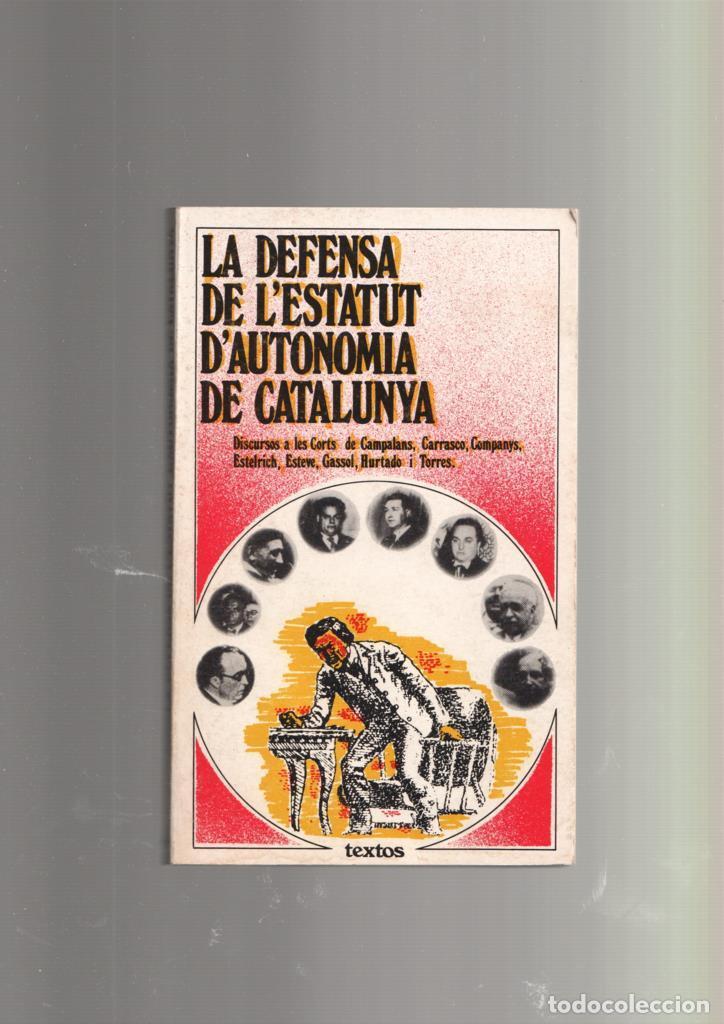Libros: La defensa de LEstatut DAutonomia de Catalunya - Varios - Foto 1
