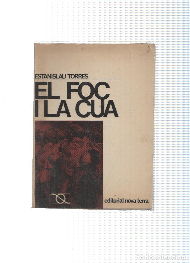 Libros: El foc y la cua - Estanislau Torres - Foto 1