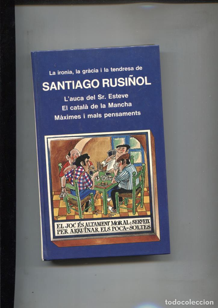 B&uuml;cher: L&acute;auca del Sr.Esteve-El catala de la Mancha-Maximes y mals pensaments - Santiago Rusi&ntilde;ol