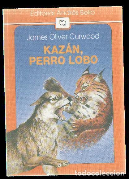 Libros: Kazan, perro lobo - James Oliver Curwood - Foto 1