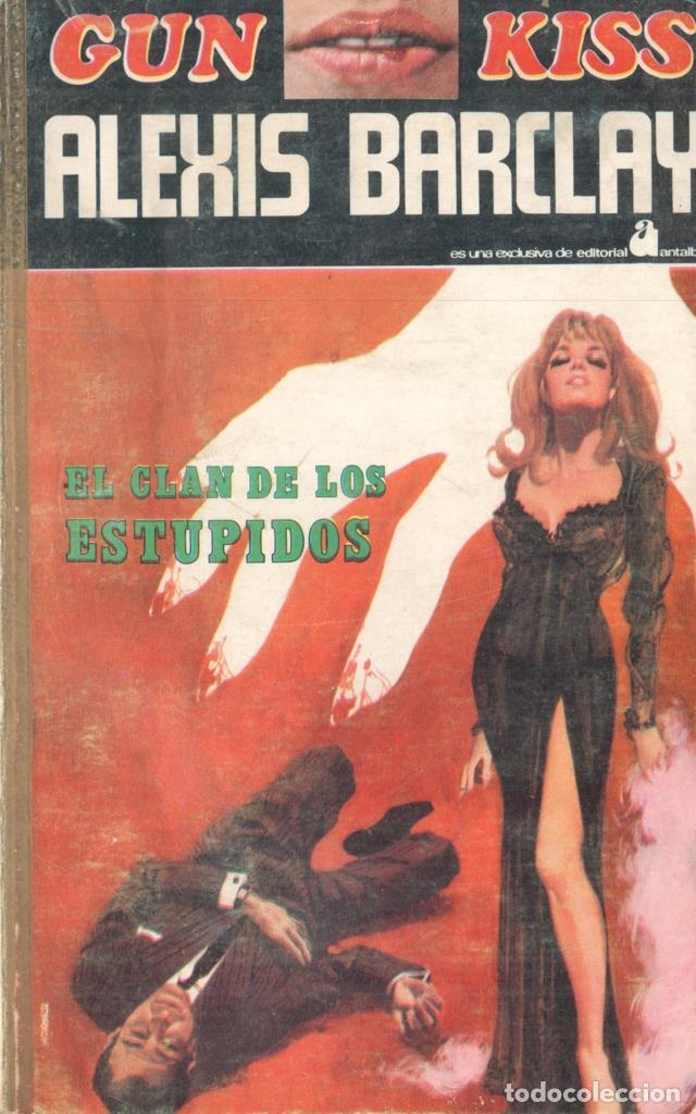 Libri di seconda mano: Gun Kiss numero 4: el clan de los estupidos - Alexis Barclay