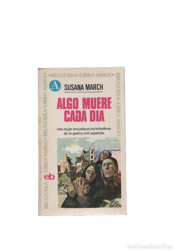 Libros: Libro amigo numero 223: Algo muere cada dia - Susana March