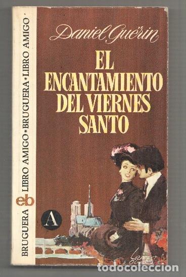 B&uuml;cher: Libro amigo numero 290: El encantamiento del viernes santo - Daniel Guerin
