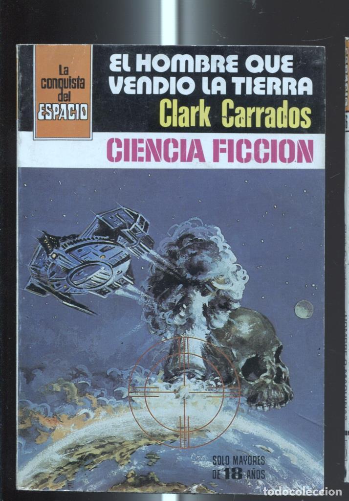 Libros: La Conquista del Espacio numero 521: El hombre que vendio la tierra - Clark Carrados