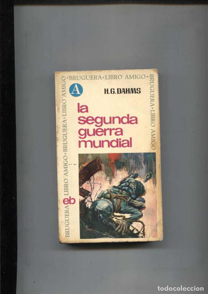 Libros: Libro amigo numero 4: La segunda guerra mundial (cubierta estropeada) - H.G.Dahms