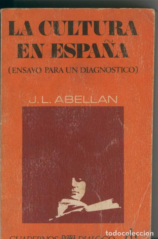 Libri di seconda mano: La cultura en espa&ntilde;a (ensayo para un diagnostico) - J.L. Abellan