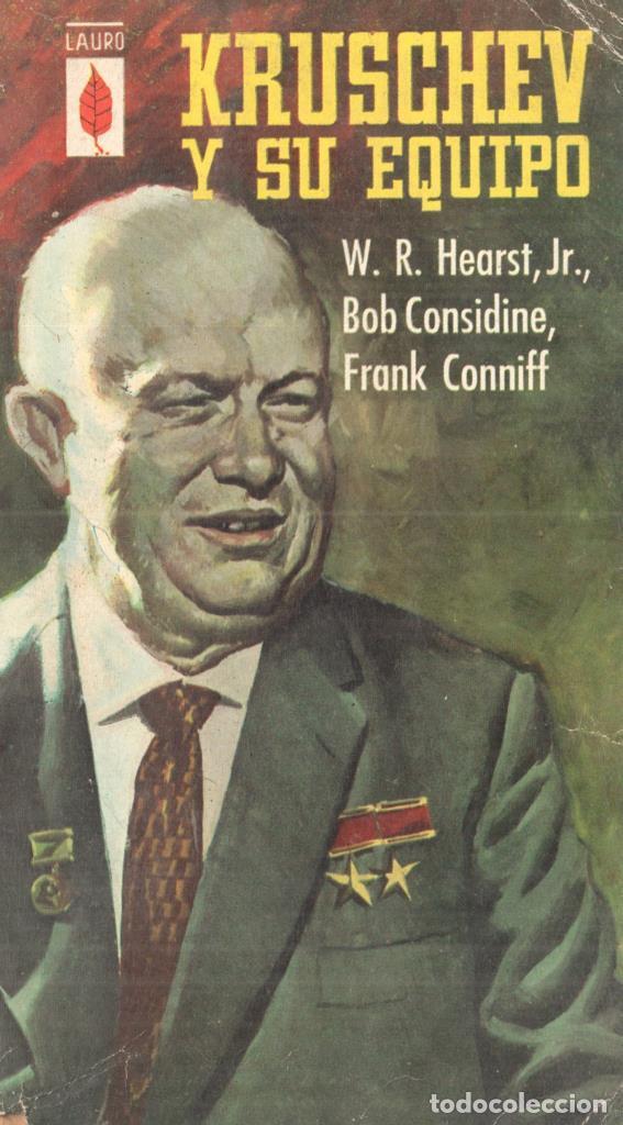 Libri di seconda mano: Coleccion Lauro numero 90: Kruschev y su equipo - Willian Randolph, Hearst, Jr., Frank Conniff, Bob