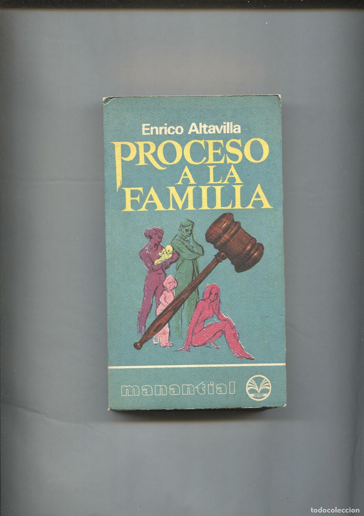 B&uuml;cher: Coleccion Manantial numero 36: Proceso a la familia - Enrico Altavilla