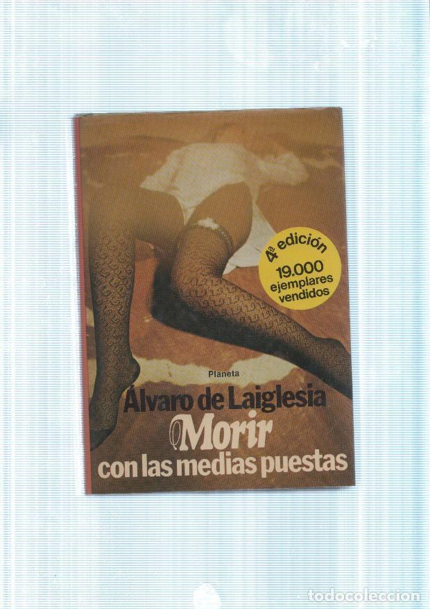 Libros: Morir con las medias puestas - Alvaro de Laiglesia - Foto 1