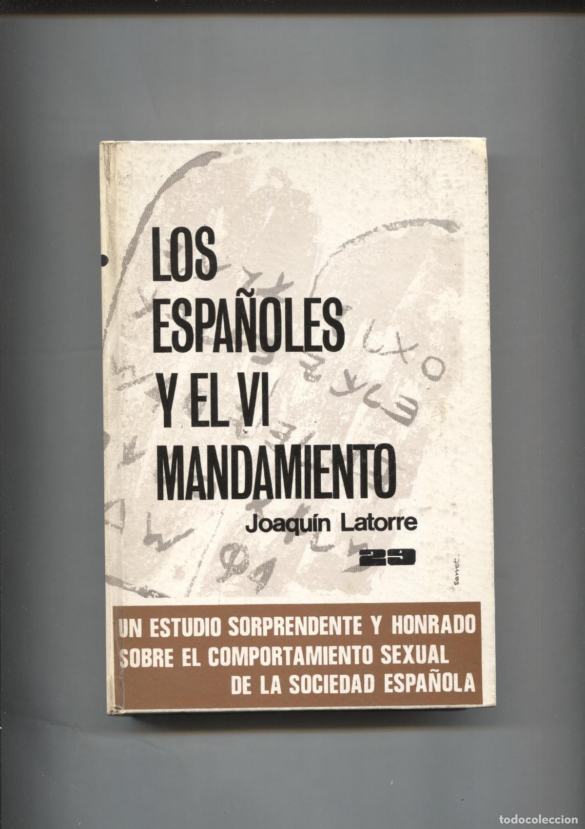 B&uuml;cher: Los espa&ntilde;oles y el VI Mandamiento - Joaquin Latorre
