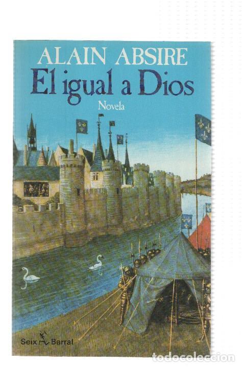 Libros: El igual a Dios - Alain Absire - Foto 1