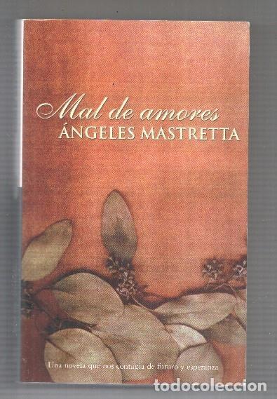 Libros: Mal de amores - Angeles Mastretta - Foto 1