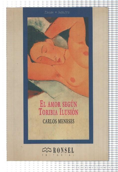 Libri di seconda mano: El amor segun Toribia Ilusion - Carlos Meneses