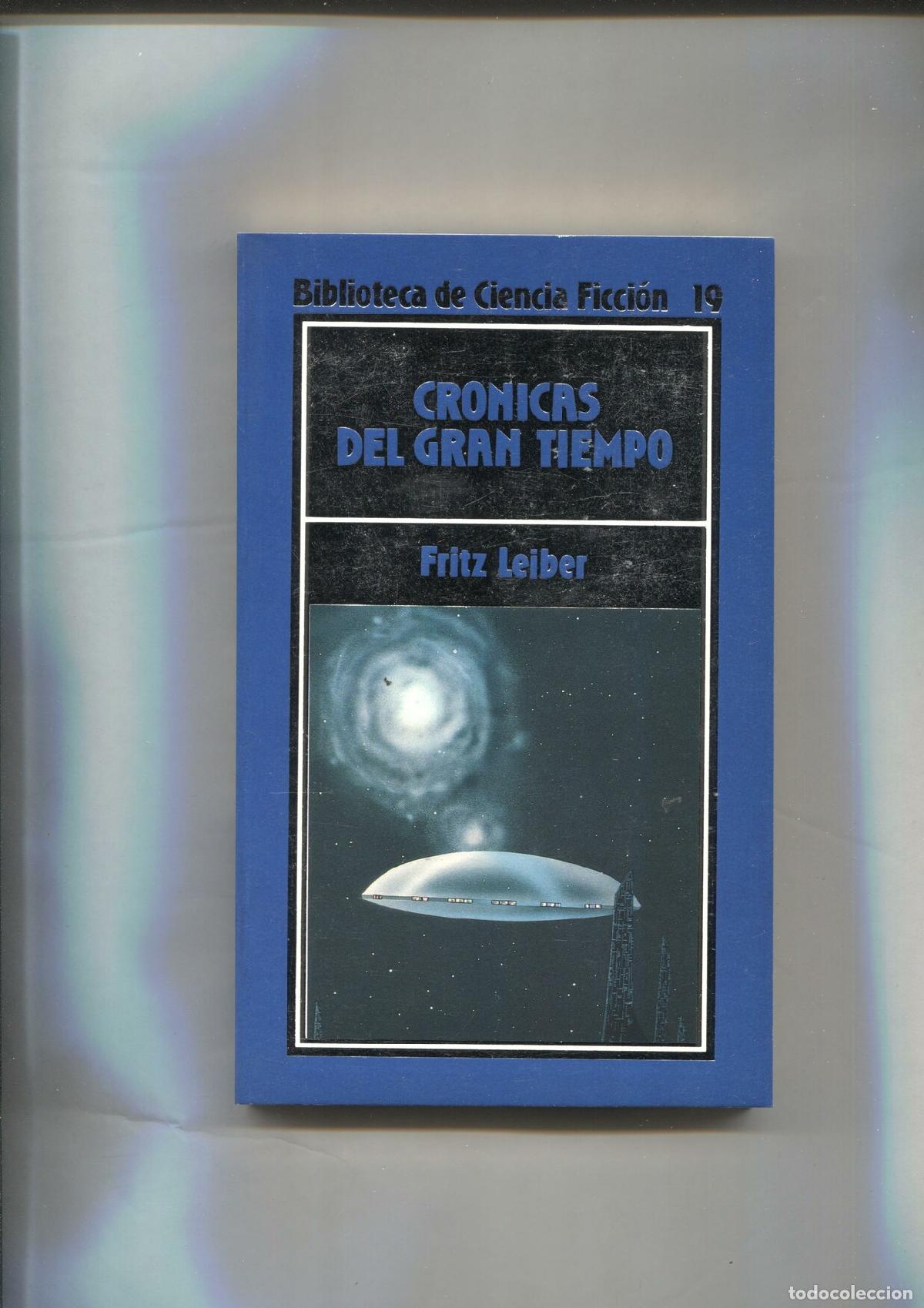 Libros: Biblioteca de Ciencia Ficcion numero 19: Cronicas del gran tiempo - Fritz Leiber