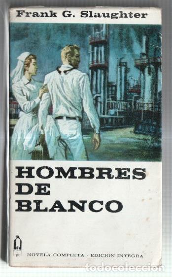 Libros: Alcotan numero 05: Hombres de blanco - Frank G.Slaughter - Foto 1