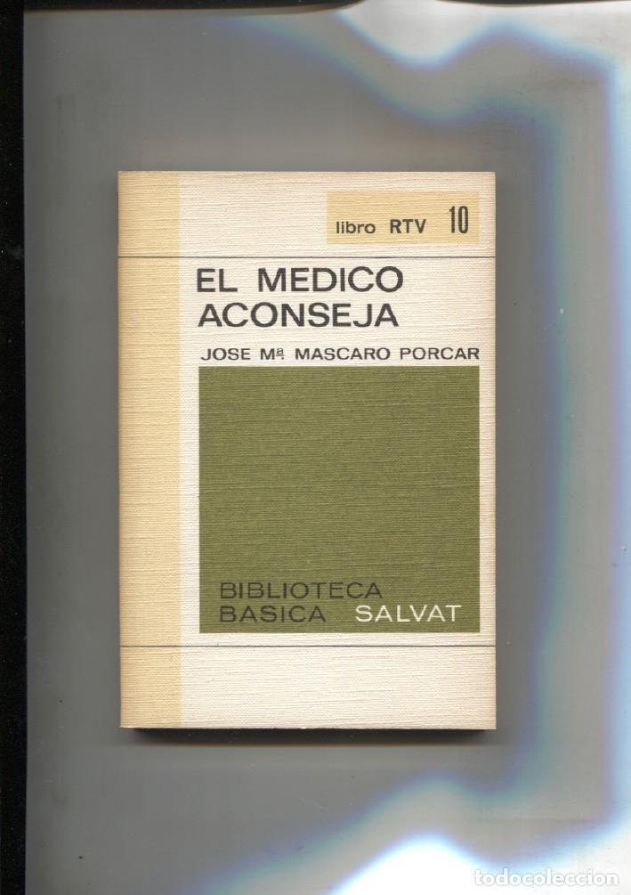 Libri di seconda mano: Libro RTV numero 10: El medico aconseja (numerado 1 en interior) - Jose Maria Mascaro Forcar