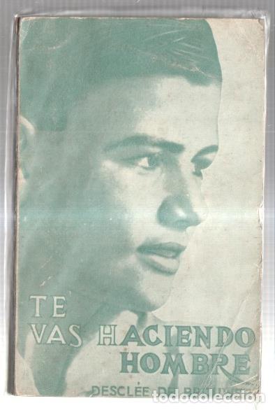 Libri di seconda mano: Te vas haciendo hombre - Juan El Presbitero