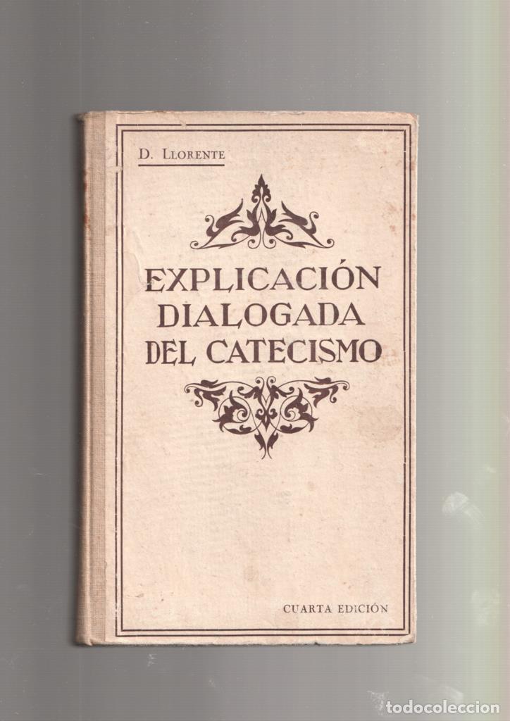 Libros: Explicacion dialogada del catecismo - D.Lorente - Foto 1