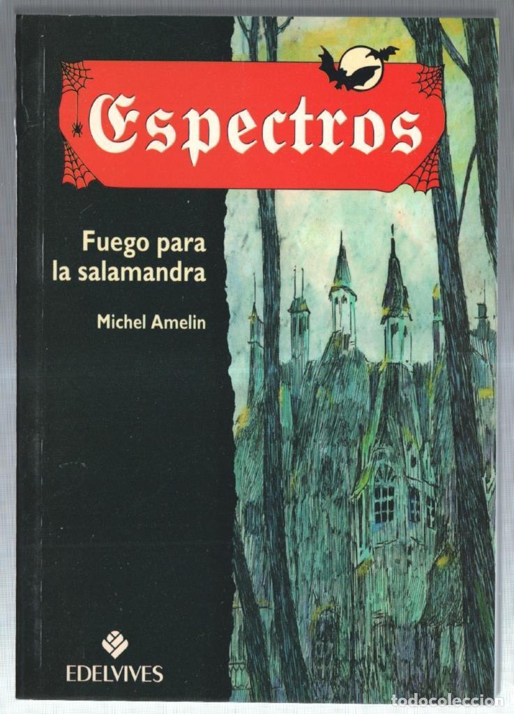 B&uuml;cher: Espectros numero 09: Fuego para la salamandra - Michel Amelin