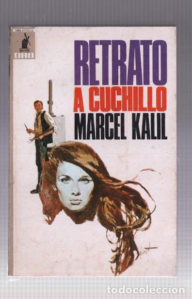 Libros: Biblioteca Oro numero 631: Retrato a cuchillo - Marcel Kalil