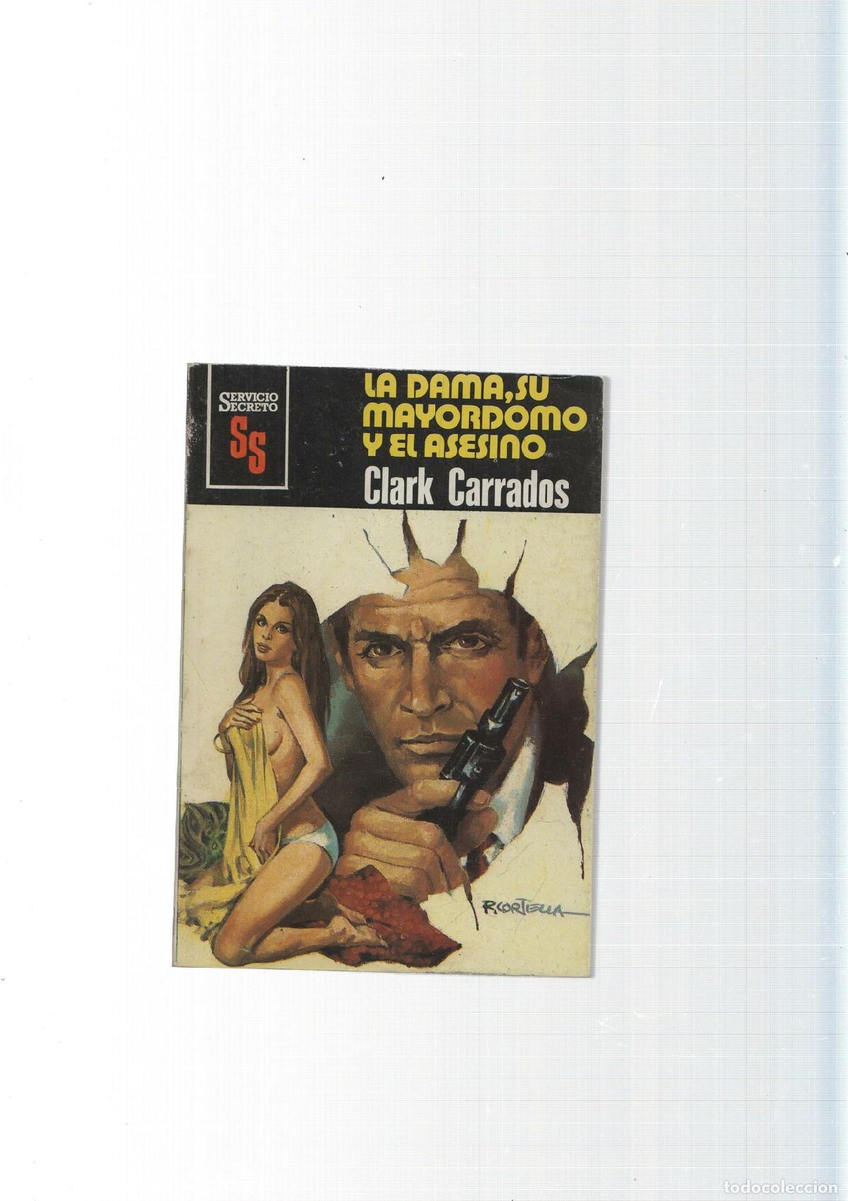 Libri di seconda mano: Servicio Secreto SS numero 1588: La dama, su mayordomo y el asesino - Clark Carrados