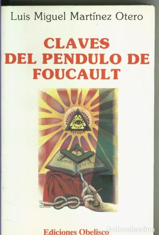 Libri di seconda mano: Claves del Pendulo de Foucault - Luis Miguel Martinez Otero
