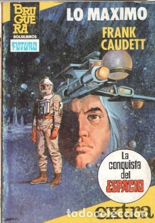 Libri di seconda mano: La Conquista del Espacio extra numero 24: Lo maximo - Frank Caudett
