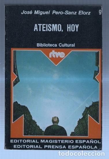 Libros: Biblioteca Cultural RTVE numero 09: Ateismo, hoy - Jose Miguel Pero Sanz Elorz