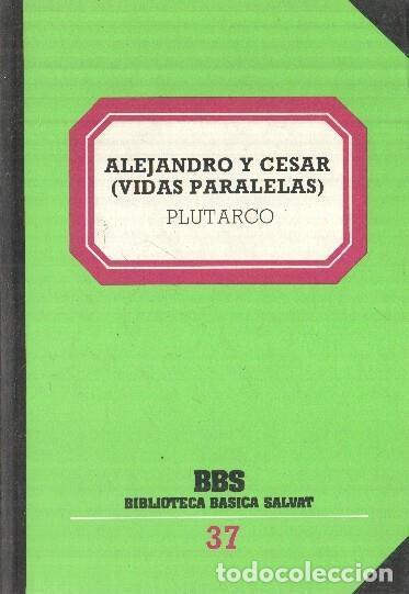Libros: BBS numero 37: Alejandro y Cesar (vidas paralelas) - Plutarco - Foto 1