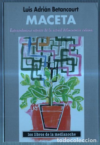 Libri di seconda mano: Los libros de la medianoche: Maceta: relato de la delincuencia cubana - Luis Adrian Betancourt