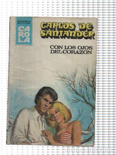 B&uuml;cher: Carola numero 853: Con los ojos del corazon - Carlos de Santander