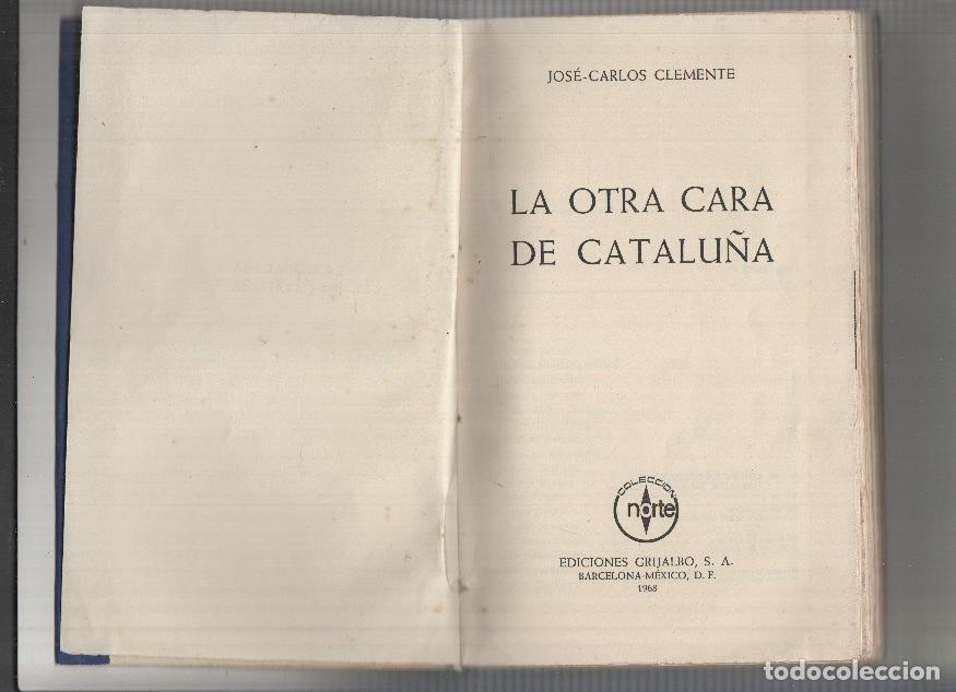 Libri di seconda mano: La otra cara de Catalu&ntilde;a - Jose Carlos Clemente