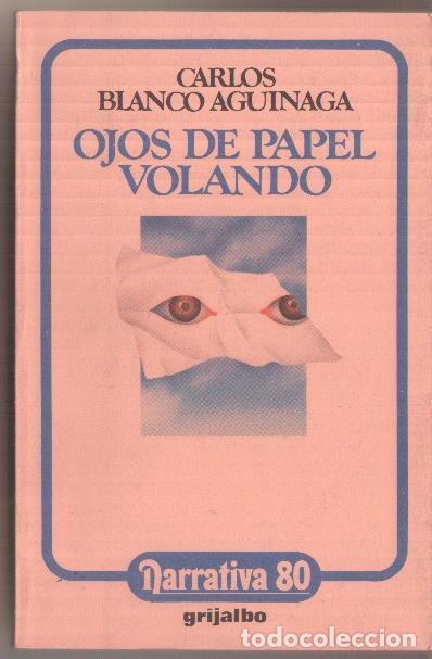 Libri di seconda mano: Ojos de papel volando - Carlos Blanco Aguinaga