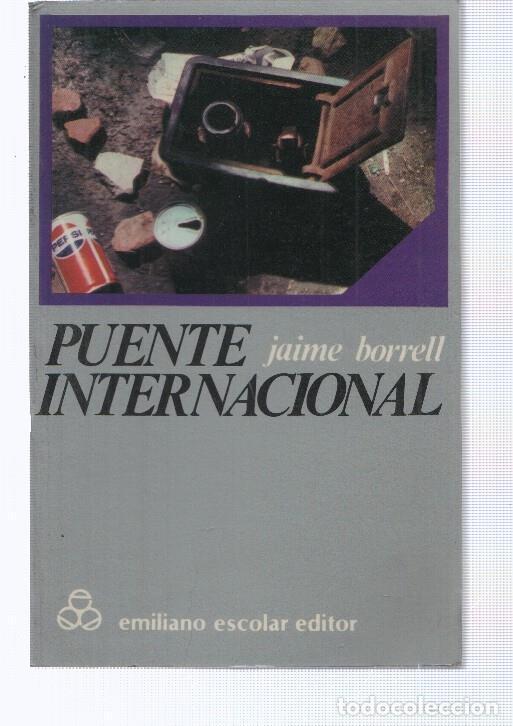 Libros: Puente Internacional - Jaime Borrell - Foto 1