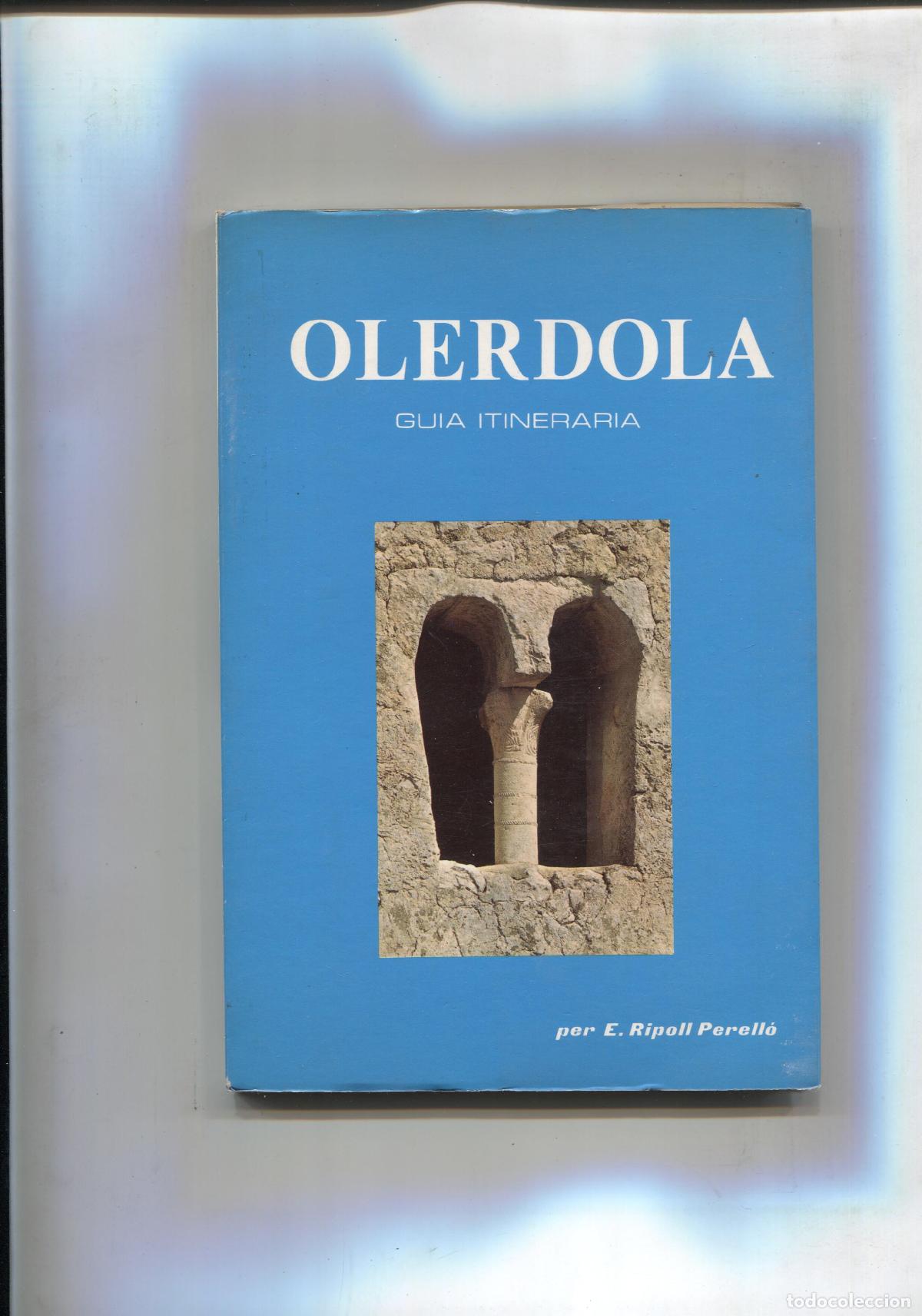 Libri di seconda mano: Olerdola guia itinenaria: Historia de la ciutat i guia del conjunt monumental - E.Ripoll Perello