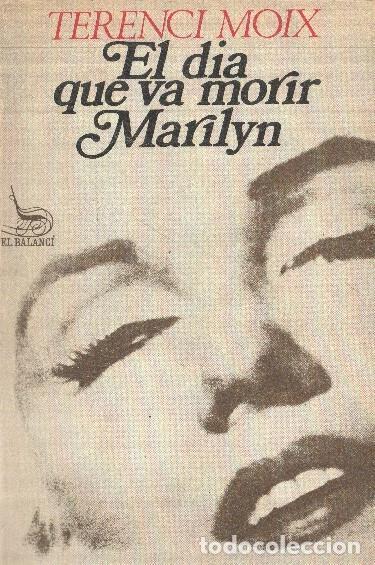 Libros: El dia que va morir Marilyn - Terenci Moix - Foto 1
