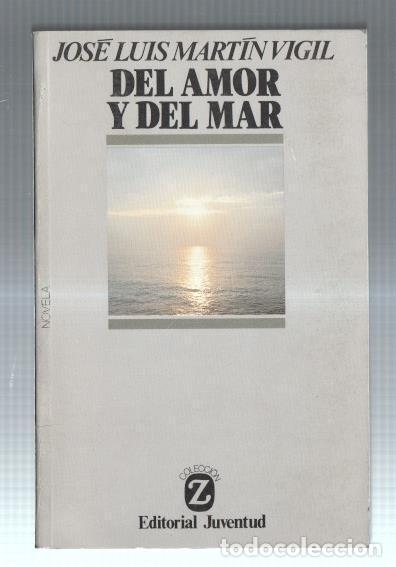 Libros: Del amor y del mar - Jose Luis Martin Vigil - Foto 1
