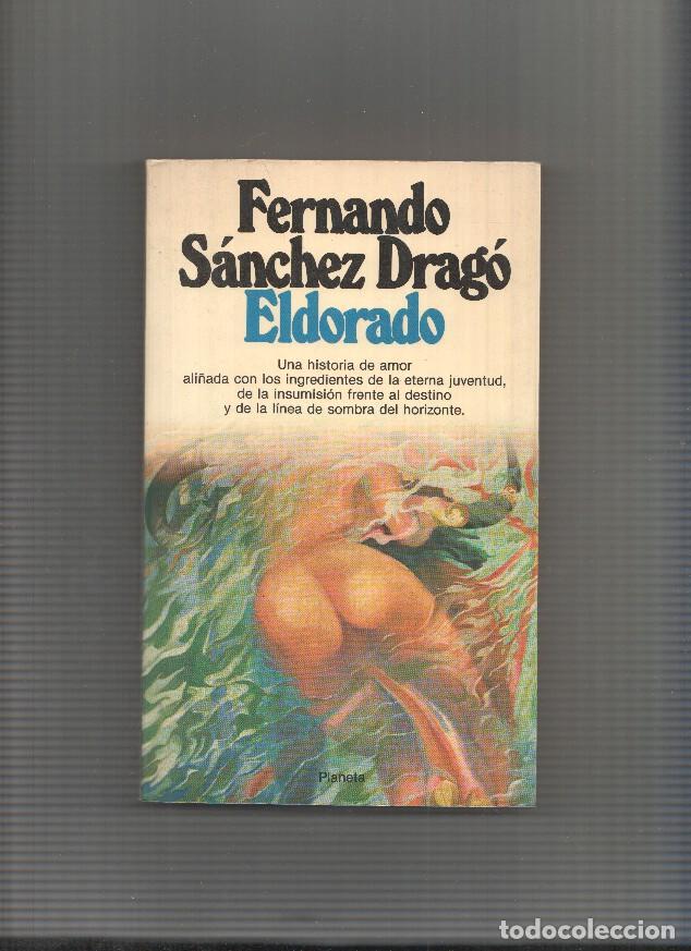 Libros: Eldorado - Fernando Sanchez Drago - Foto 1
