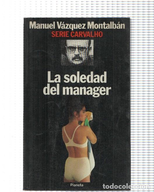 Libros: Serie Carvalho: La soledad del manager - Manuel Vazquez Montalban