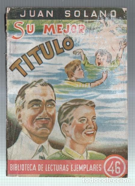 Libros: Lecturas Ejemplares numero 46: Su mejor titulo - Juan Solano - Foto 1