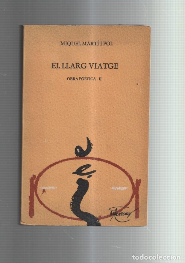 Libri di seconda mano: Marti i Pol: El llarg viatge: obra poetica II - Miquel Marti i Pol