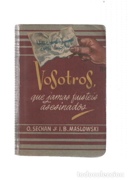 Libri di seconda mano: Biblioteca Oro de Bolsillo numero 44: Vosotros que jamas fuisteis asesinados - O.Sechan-I.B.Maslowsk