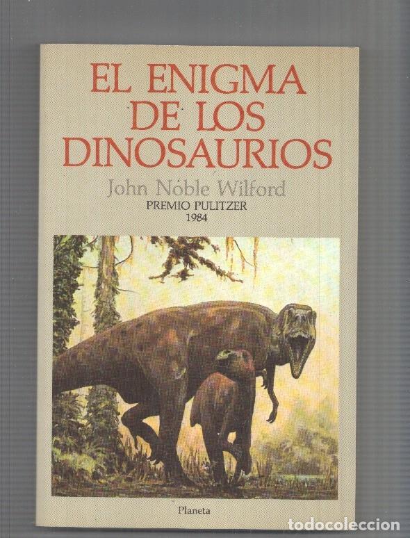 Libros: El Enigma De Los dinosaurios - John Noble Wilford - Foto 1