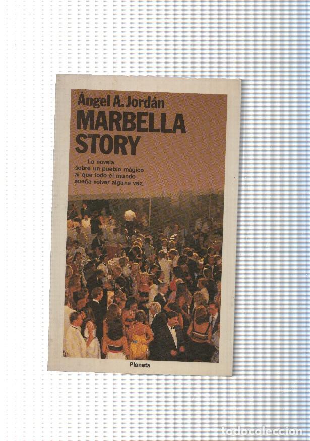 Libri di seconda mano: Marbella Story: La novela sobre un pueblo magico al que todo el mundo sue&ntilde;a volver alguna vez - Ange