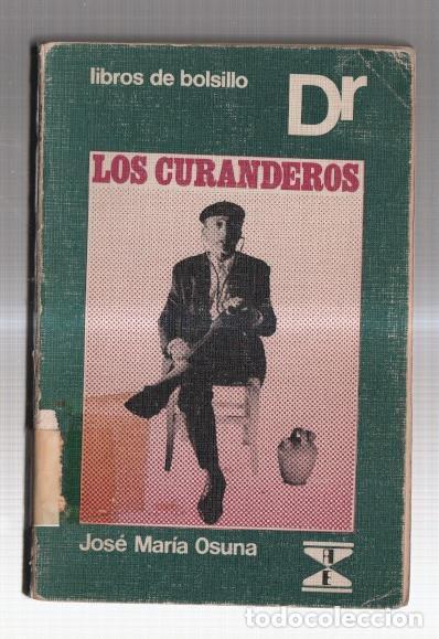 Libri di seconda mano: Los curanderos (ejemplar aviejado) - Jose Maria Osuna